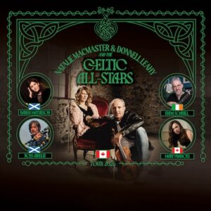 Natalie MacMaster & Donnell Leahy and the Celtic All-Stars